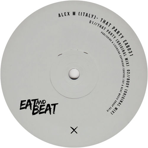 Alex M (Italy) - That Party / Eat and Beat