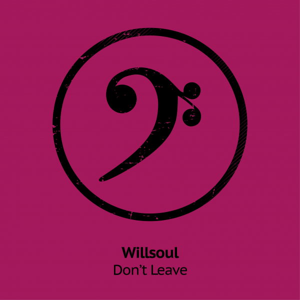 Willsoul - Don't Leave / Curate Records