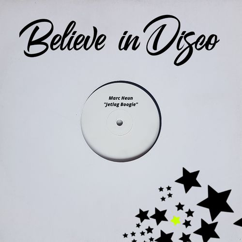 Marc Heun - Jetlag Boogie / Believe in Disco