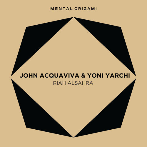 John Acquaviva & Yoni Yarchi - Riah Alsahra / Mental Origami