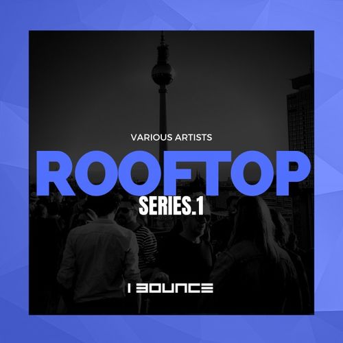 VA - Rooftop Series.1 / I Bounce Records