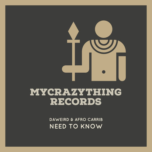 DaWeirD - Need To Know / Mycrazything Records