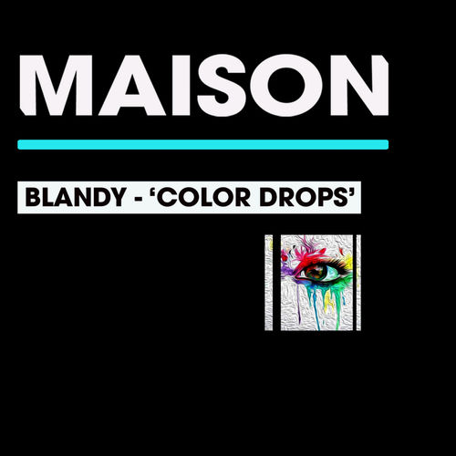 Blandy - Color Drops / Maison records