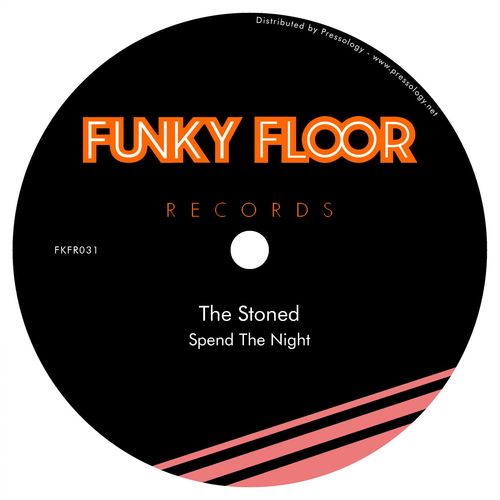 The Stoned - Spend The Night / Funky Floor Records