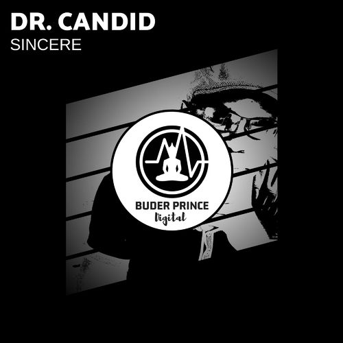 Dr. Candid - Sincere / Buder Prince Digital
