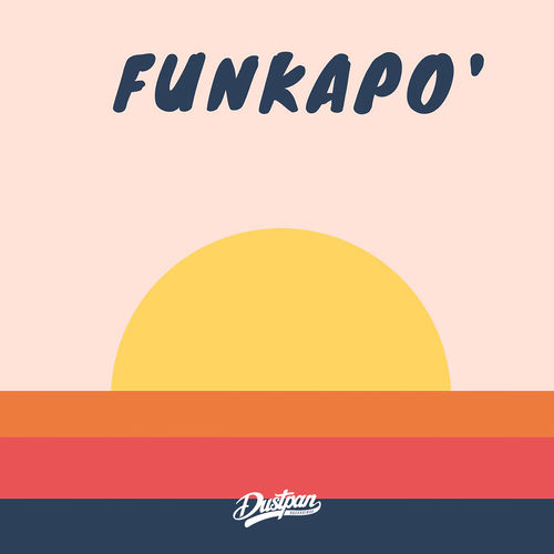 Funkapo' - Funkapo' the Remixes / Dustpan Recordings