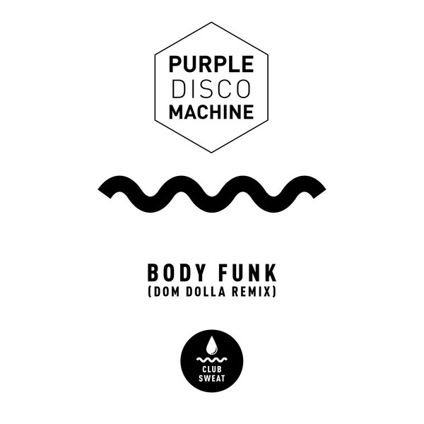 Purple Disco Machine - Body Funk (Dom Dolla Extended Mix) / Club Sweat