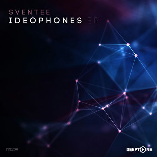 Sventee - Ideophones EP / Deeptone Recordings