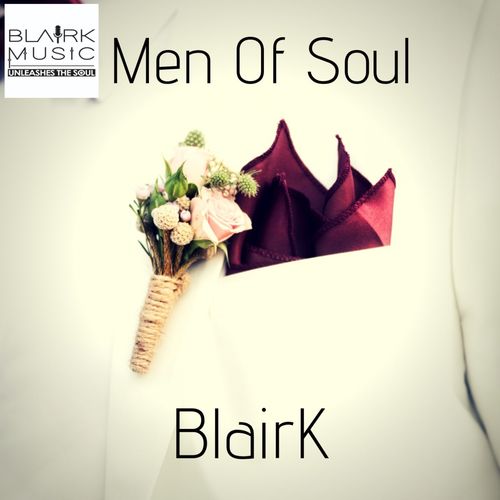 BlairK - Men of Soul / BlairK Music