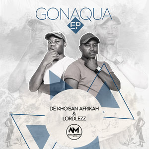 De Khoisan Afrikah & Lordlezz - Gonaqua EP / Beatrising Distribution