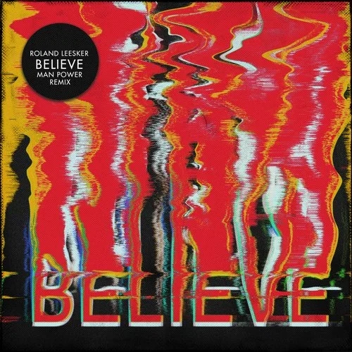 Roland Leesker - Believe (Man Power Remix) / Get Physical