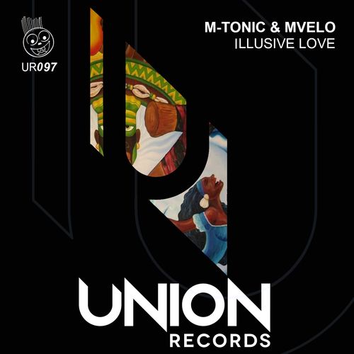 M-Tonic & Mvelo - Illusive Love / Union Records