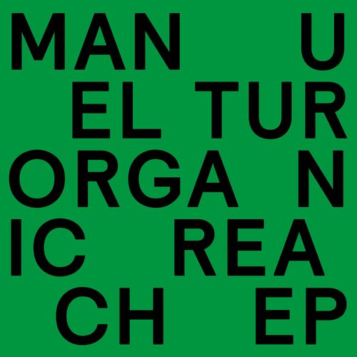 Manuel Tur - Organic Reach / Freerange Records