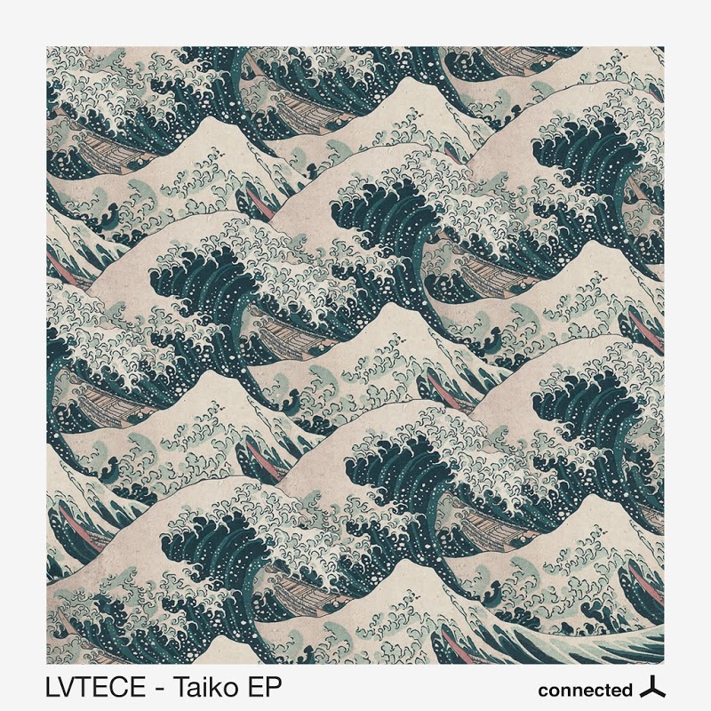 LVTECE - Taiko EP / Connected