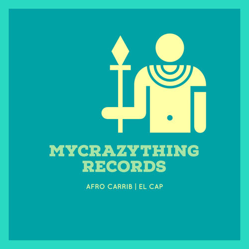 Afro Carrib - El Cap (Alan de Laniere Afro Mix) / Mycrazything Records