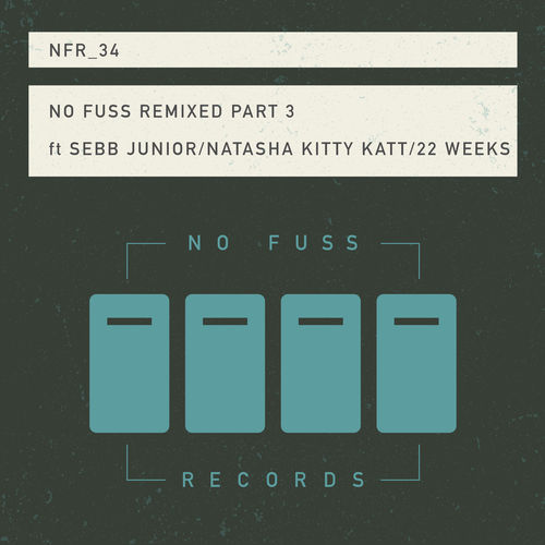VA - No Fuss Remixed Part 3 / No Fuss Records