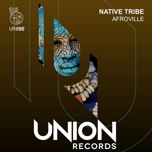 Native Tribe - AfroVille / Union Records
