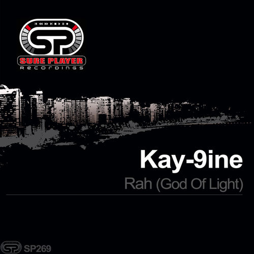 Kay-9ine - Rah (God Of Light) / SP Recordings