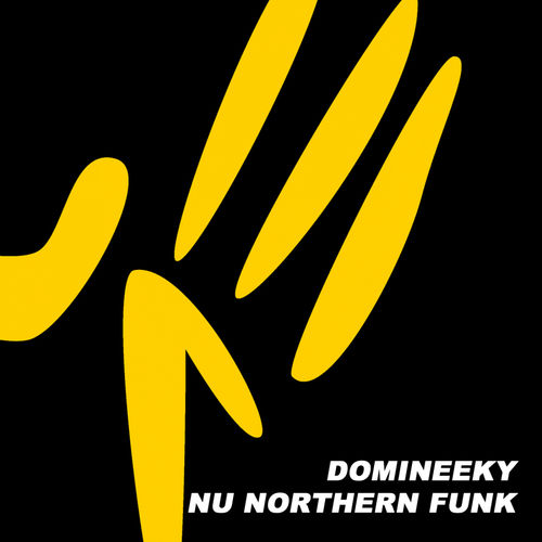 Domineeky - Nu Northern Funk / Good Voodoo Music