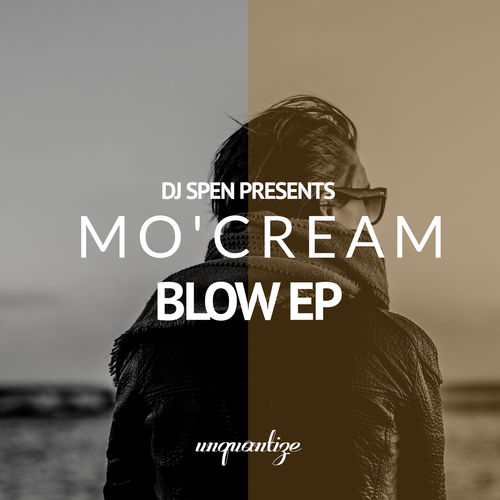 Mo'Cream - Blow EP / unquantize