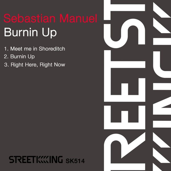 Sebastian Manuel - Burnin Up / Street King