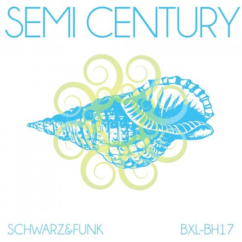 Schwarz & Funk - Semi Century / Boxberglounge