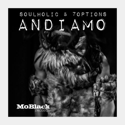 Soulholic & 7Options - Andiamo / MoBlack Records