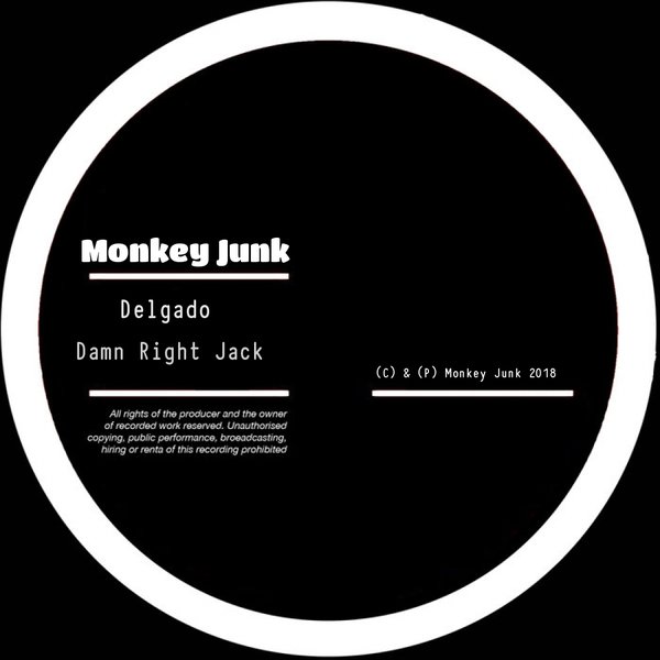 Delgado - Damn Right Jack / Monkey Junk