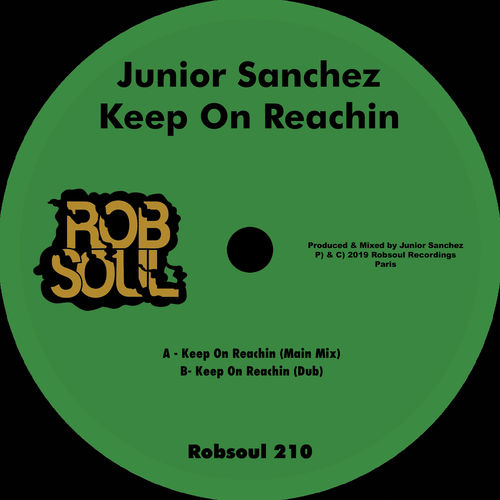 Junior Sanchez - Keep on Reachin / Robsoul