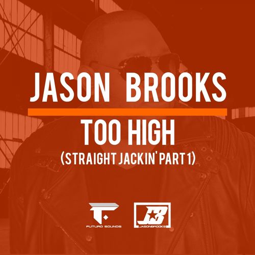 Jason Brooks - Too High / Futuro Sounds