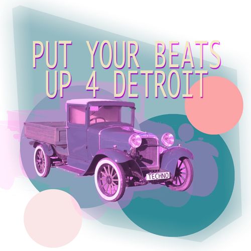 VA - Put Your Beats up 4 Detroit / 4000 Digital Records