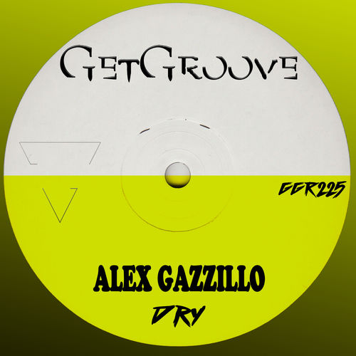 Alex Gazzillo - Dry / Get Groove Record