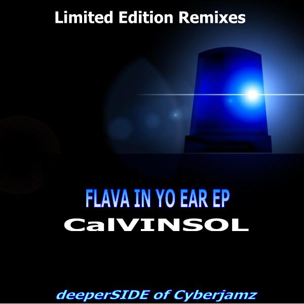 CalVIN Sol (Various) - Flava In Yo Ear E.P / Deeper Side of Cyberjamz Records