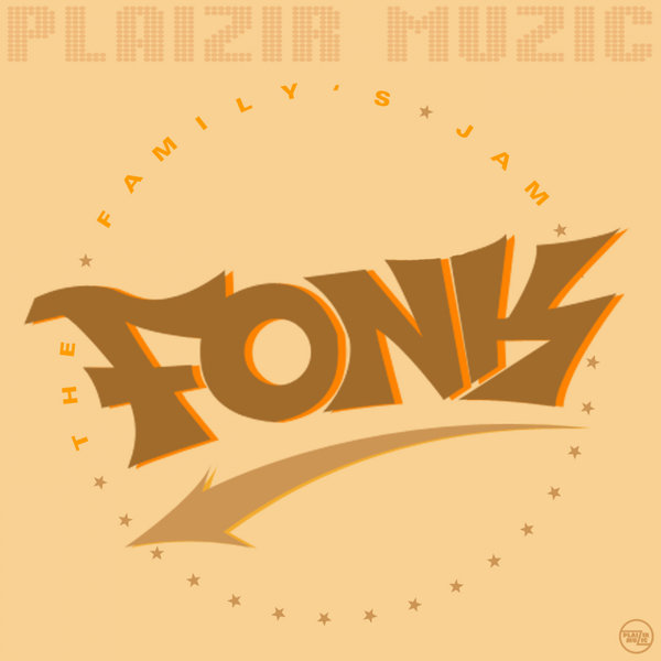 The Family's Jam - Fonk / Plaizir Muzic