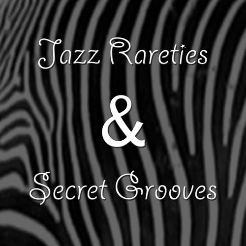 VA - Jazz Rarities & Secret Grooves / Expanded Music