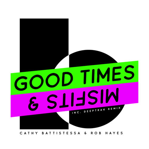 Cathy Battistessa - Good Times & Misfits / Battistessa