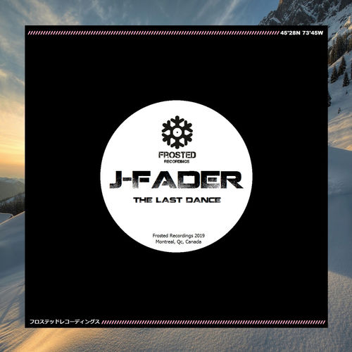 J-Fader - The Last Dance / Frosted Recordings