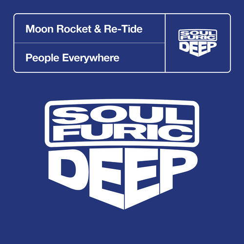 Moon Rocket & Re-Tide - People Everywhere (Extended Mixes) / Soulfuric Deep