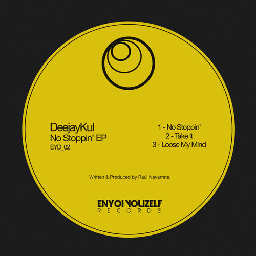Deejaykul - No Stoppin' EP / Enyoi Youzelf Records