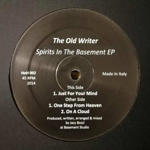 The Old Writer - Spirits In The Basement EP / Home of House Records