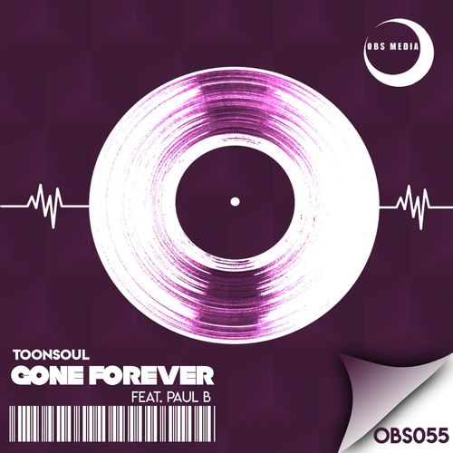Toonsoul - Gone Forever (Feat. Paul B) / OBS Media
