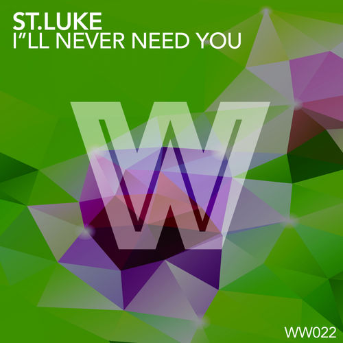 St.Luke - I'll Never Need You / Wicked Wax
