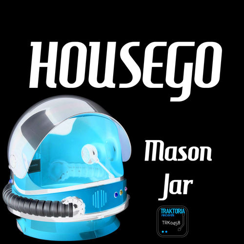 Housego - Mason Jar / Traktoria