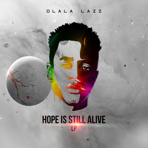 Dlala Lazz - Hope Is Still Alive / Ditto Music