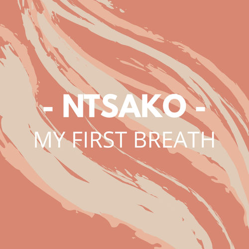 Ntsako - My First Breath / Ubuntu People