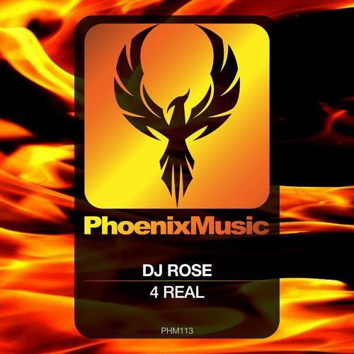 DJ Rose - 4 Real / Phoenix Music