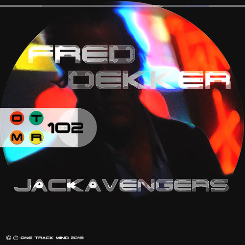 Fred Dekker - Jackavengers / One Track Mind