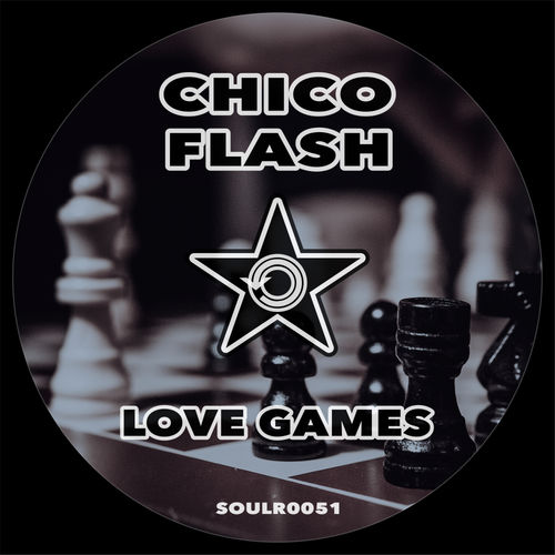 Chico Flash - Love Games / Soul Revolution Records
