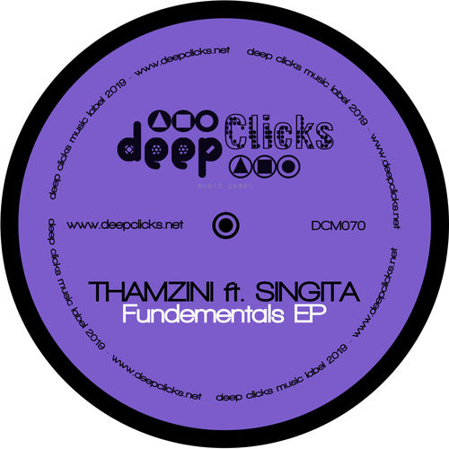 Thamzini & Singita - Fundementals / Deep Clicks