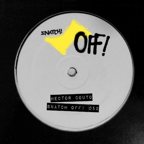 Hector Couto - Snatch OFF 052 / Snatch! Records